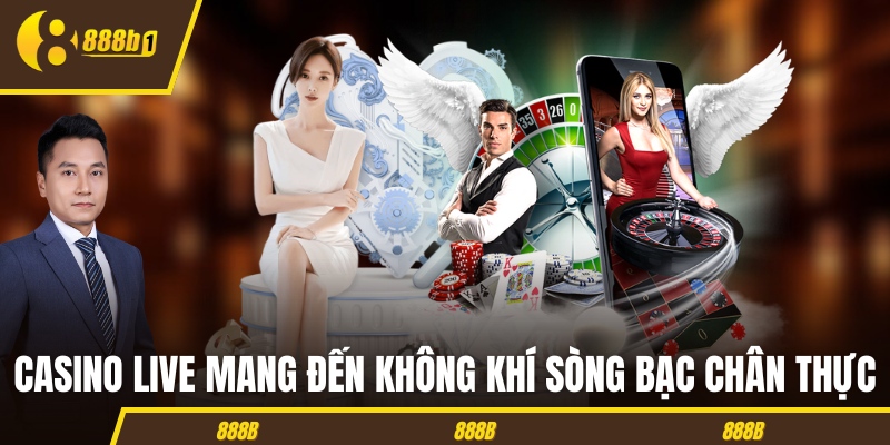 888b casino Casino live mang đến không khí sòng bạc chân thực