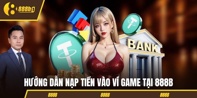 888b huong dan nap tien Hướng dẫn nạp tiền vào ví game tại 888B