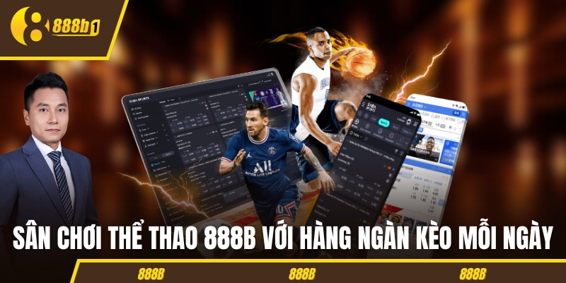 888b the thao Sân chơi thể thao 888B với hàng ngàn kèo mỗi ngày