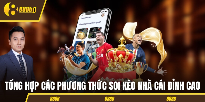 Tổng hợp các phương thức soi kèo nhà cái đỉnh cao Tổng hợp các phương thức soi kèo nhà cái đỉnh cao
