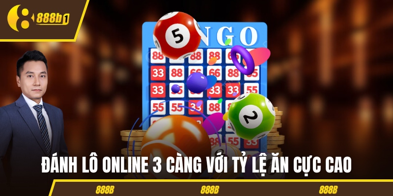 danh lo online 3 cang Đánh lô online 3 càng với tỷ lệ ăn cực cao