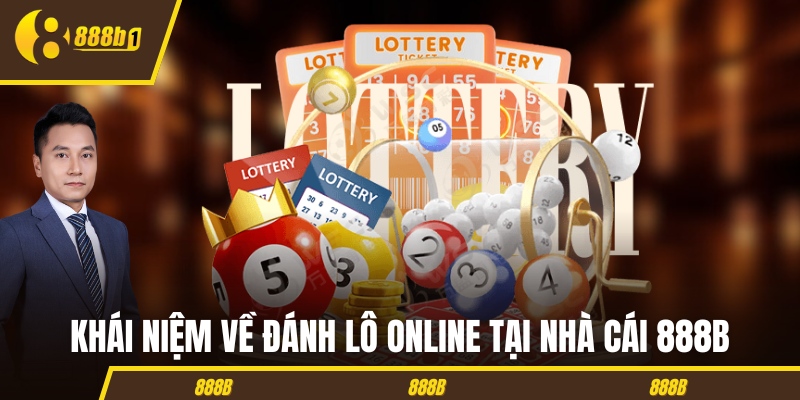 danh lo online khai niem Khái niệm về đánh lô online tại nhà cái 888B