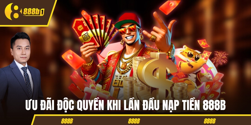 nap tien 888b uu dai nap dau Ưu đãi độc quyền khi lần đầu nạp tiền 888B