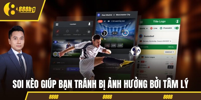 soi keo khong anh huong boi tam ly Soi kèo giúp bạn tránh bị ảnh hưởng bởi tâm lý
