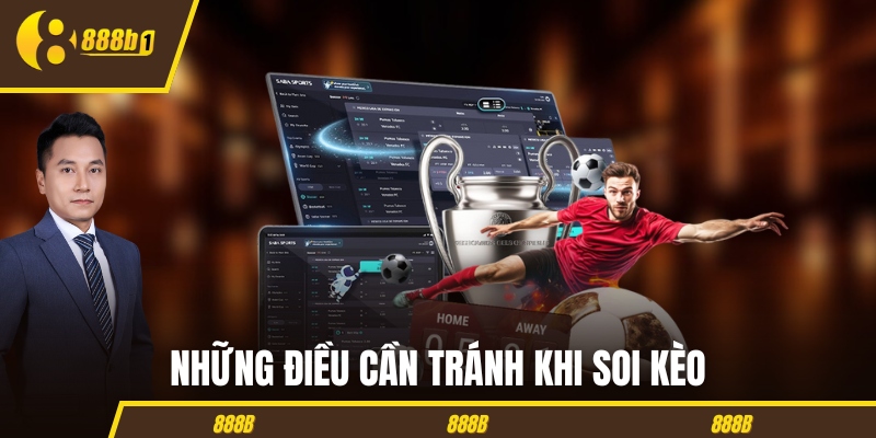 soi keo nhung dieu can tranh Những điều cần tránh khi soi kèo tại 888B