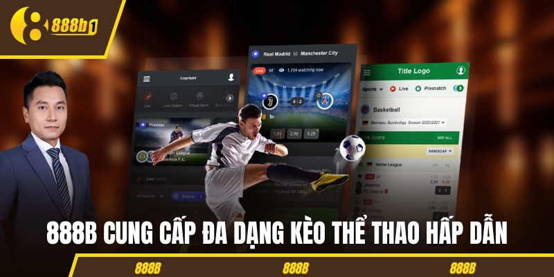 the thao da dang keo 888B cung cấp đa dạng kèo thể thao hấp dẫn