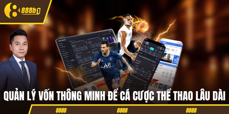 the thao quan ly von Quản lý vốn thông minh để cá cược thể thao lâu dài