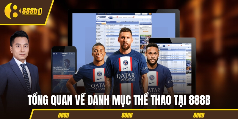the thao tong quan Tổng quan về danh mục thể thao tại 888B