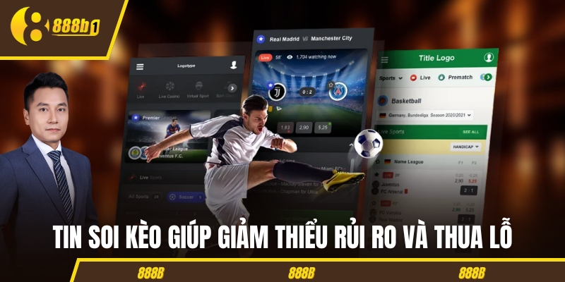 Tin soi kèo giúp giảm thiểu rủi ro và thua lỗ